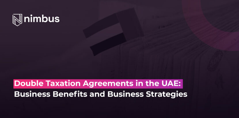 How UAE’s 140+ DTAs Help Businesses Expand Internationally & Save Taxes