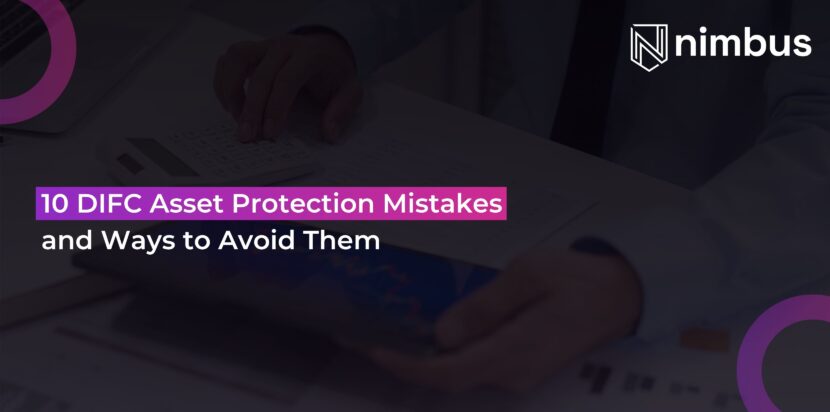 10 DIFC Asset Protection Mistakes and Ways to Avoid Them
