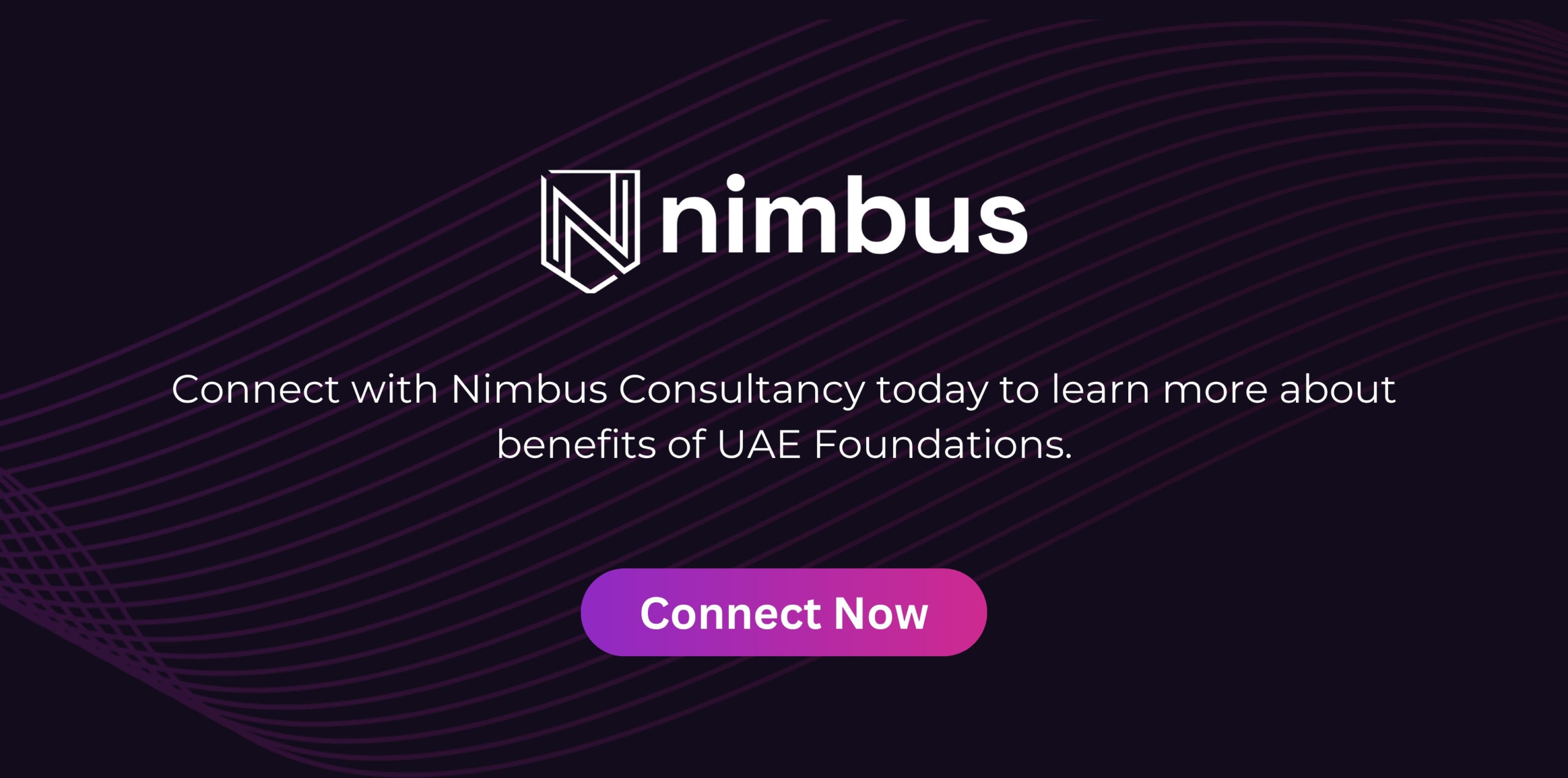Connect with Nimbus Consultancy today to learn more about benefits of UAE Foundations