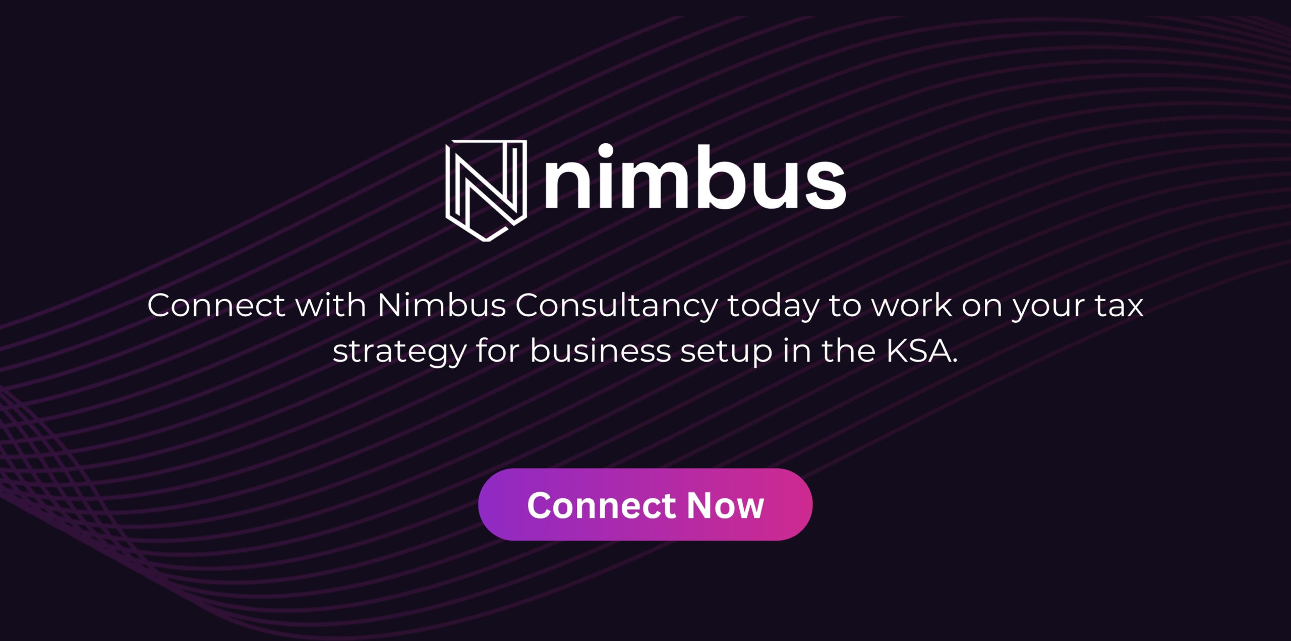 Connect with Nimbus Consultancy today to work on your tax strategy for business setup in the KSA