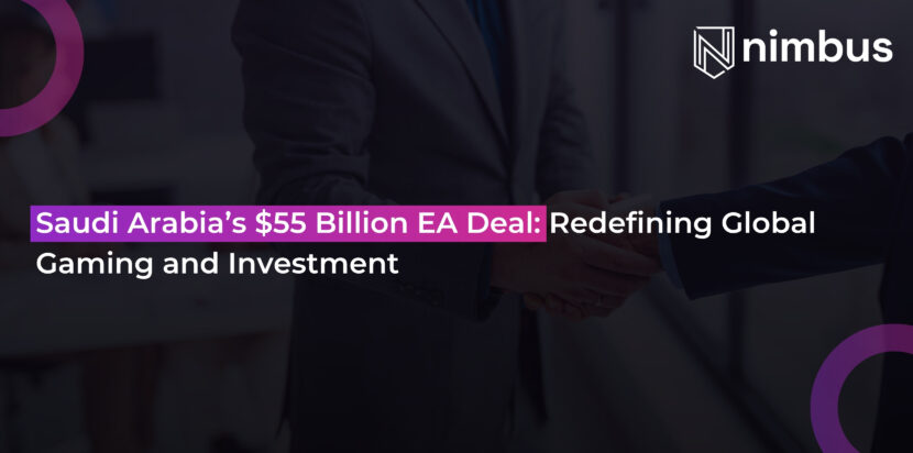 Saudi Arabia’s $55 Billion EA Deal