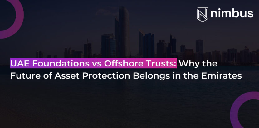 UAE Foundations vs Offshore Trusts