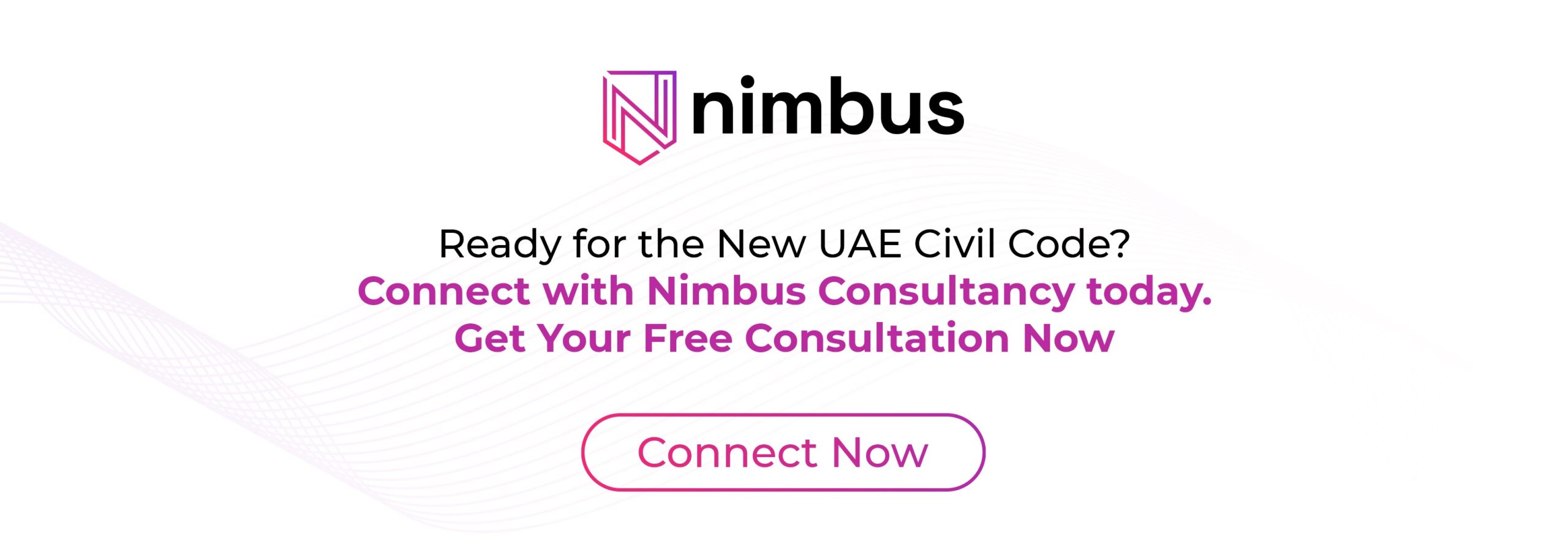 UAE Civil Code Reform 2026 Business Setup Consultation Nimbus Consultancy Call to action banner encouraging businesses to connect with Nimbus Consultancy for UAE Civil Code Reform 2026 and business setup support