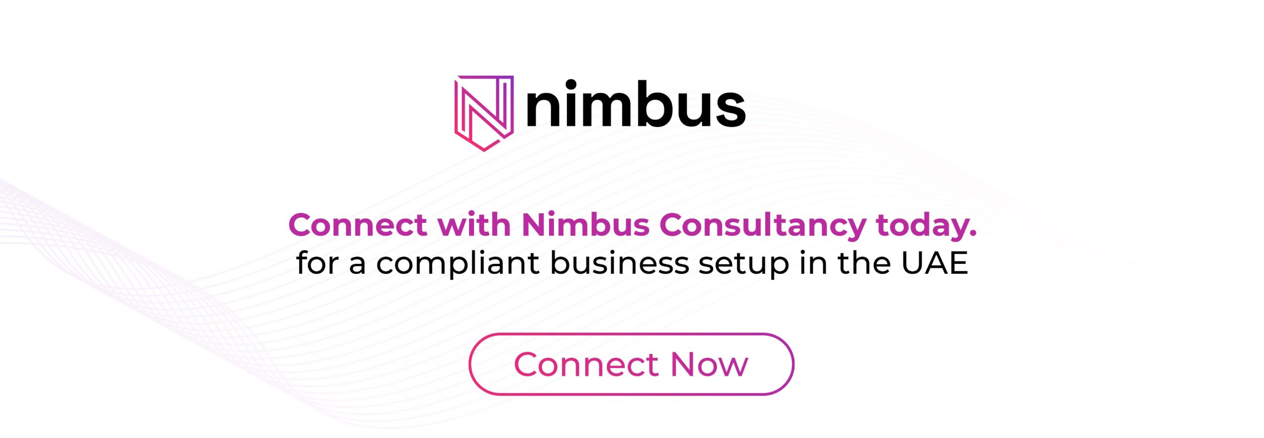 Nimbus Consultancy call to action for compliant business setup in the UAE with connect now message.