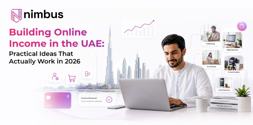 Building Online Income in the UAE – Practical Ideas That Actually Work in 2026 | Nimbus